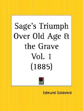portada sage's triumph over old age and the grave part 1 (en Inglés)