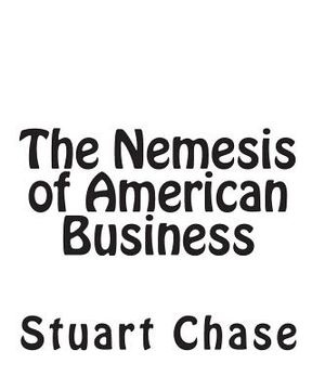 portada The Nemesis of American Business (en Inglés)