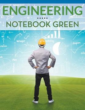 portada Engineering Notebook Green (en Inglés)