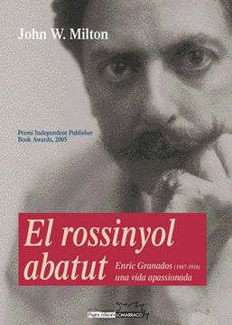 portada El rossinyol abatut: Enric Granados (1867-1916), una vida apassionada (Lo Marraco)