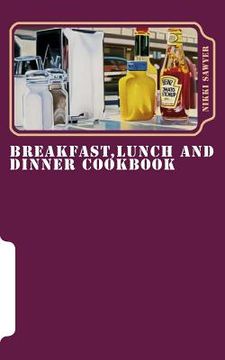 portada Breakfast, Lunch and Dinner Cookbook: At Home and Hungry London (in English)