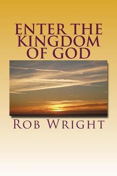 portada Enter the Kingdom of God: A 30 Day Journey (en Inglés)