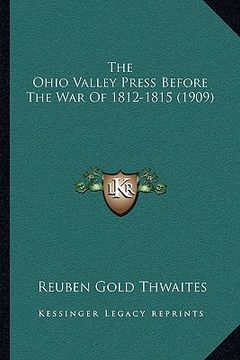 portada the ohio valley press before the war of 1812-1815 (1909) (en Inglés)