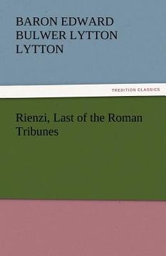 portada rienzi, last of the roman tribunes (en Inglés)