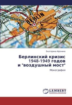 portada Berlinskiy Krizis 1948-1949 Godov I Vozdushnyy Most