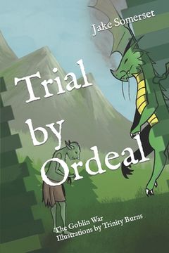 portada Trial by Ordeal: The Goblin War (en Inglés)