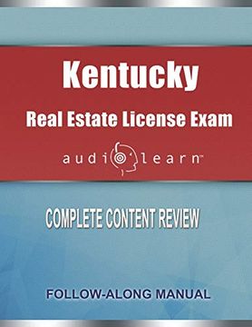 portada Kentucky Real Estate License Exam Audiolearn: Complete Audio Review for the Real Estate License Examination in Kentucky! (en Inglés)