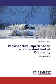 portada Retrospective Experience as a conceptual tool of Originality (en Inglés)