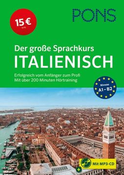 portada Pons der Große Sprachkurs Italienisch: Erfolgreich vom Anfänger zum Profi: Erfolgreich vom Anfänger zum Profi - mit Über 200 Minuten Hörtraining