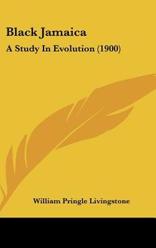 portada black jamaica: a study in evolution (1900) (en Inglés)