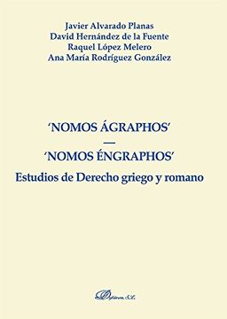 portada Nomos Ágraphos-Nomos Éngraphos. Estudios de Derecho Griego y Romano (in Spanish)