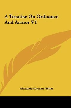 portada a treatise on ordnance and armor v1 (in English)