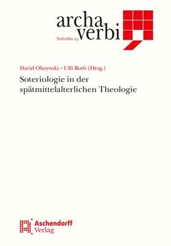 portada Soteriologie in Der Spatmittelalterlichen Theologie: Soteriologie I.D. Spatmittelalterlichen Theologie (en Alemán)