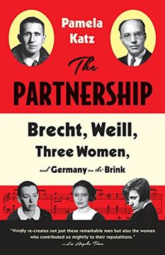 portada The Partnership: Brecht, Weill, Three Women, and Germany on the Brink 