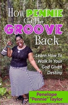 portada How Pennie Got Her Groove Back (in English)