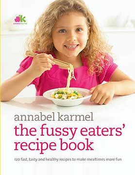 portada the fussy eaters' recipe book: 120 fast, tasty and healthy recipes to make mealtimes more fun