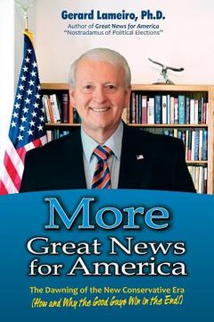 portada More Great News for America: The Dawning of the New Conservative Era (en Inglés)