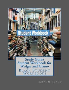 portada Study Guide Student Workbook for Wedgie and Gizmo: Black Student Workbooks (en Inglés)