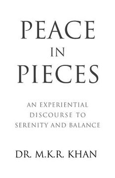 portada Peace in Pieces: An Experiential Discourse to Serenity and Balance (en Inglés)