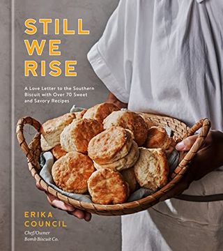 portada Still we Rise: A Love Letter to the Southern Biscuit With Over 70 Sweet and Savory Recipes (in English)