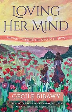 portada Loving her Mind: Piecing Together the Shards of Hope (en Inglés)