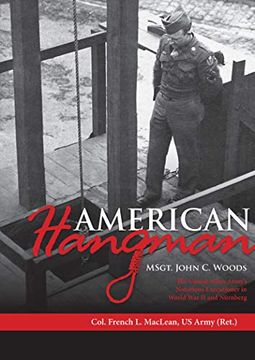 portada American Hangman: Msgt. John c. Woods: The United States Army's Notorious Executioner in World war ii and Nürnberg (en Inglés)