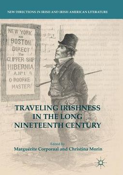 portada Traveling Irishness in the Long Nineteenth Century