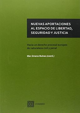 portada Nuevas aportaciones al espacio de libertad, seguridad y justicia (Derecho Procesal Penal) (in Spanish)
