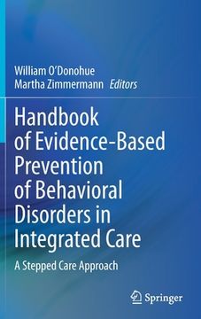 portada Handbook of Evidence-Based Prevention of Behavioral Disorders in Integrated Care: A Stepped Care Approach (en Inglés)