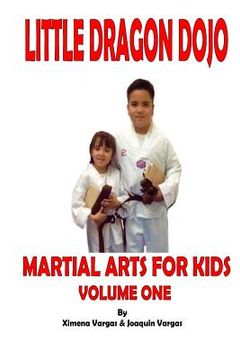 portada Little Dragon Dojo Martial Arts for Kids Vol.1 (en Inglés)