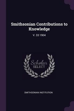 portada Smithsonian Contributions to Knowledge: V. 33 1904 (in English)