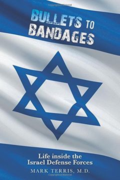 portada Bullets to Bandages: Life Inside the Israel Defense Forces