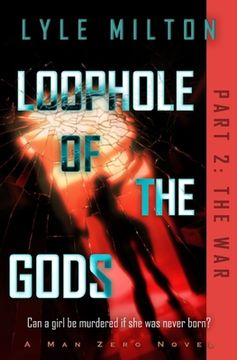 portada Loophole of the Gods, Part II: The War (en Inglés)