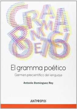 portada El Gramma Poético: Germen Precientífico del Lenguaje (Autores, Textos y Temas. Lingüística) (in Spanish)