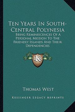 portada ten years in south-central polynesia: being reminiscences of a personal mission to the friendly islands and their dependencies