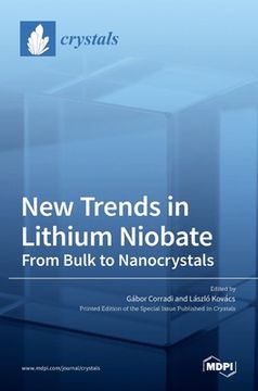portada New Trends in Lithium Niobate: From Bulk to Nanocrystals (en Inglés)