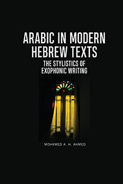 portada Arabic in Modern Hebrew Texts: The Stylistics of Exophonic Writing (en Inglés)
