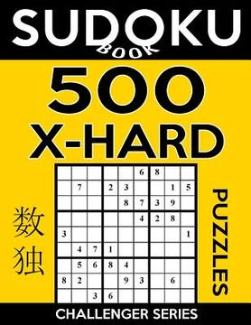 portada Sudoku Book 500 Extra Hard Puzzles: Sudoku Puzzle Book With Only One Level of Difficulty (en Inglés)