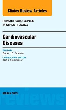 portada Cardiovascular Diseases, an Issue of Primary Care Clinics in Office Practice: Volume 40-1 (en Inglés)