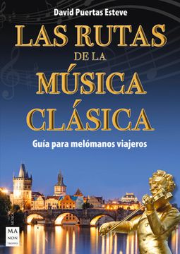 portada Las Rutas de la Música Clásica: Guía Para Melómanos Viajeros (in Spanish)