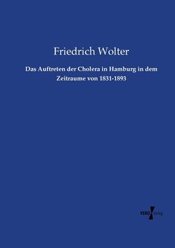 portada Das Auftreten der Cholera in Hamburg in dem Zeitraume von 1831-1893 (en Alemán)