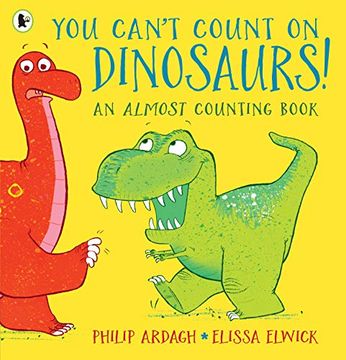 portada You Can'T Count on Dinosaurs: An Almost Counting Book (en Inglés)