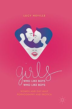 portada Girls who Like Boys who Like Boys: Women and gay Male Pornography and Erotica (en Inglés)
