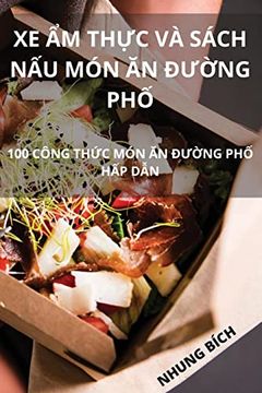 portada Xe ẩm ThỰC và Sách nấu món ăn ĐưỜNg phố (en Vietnamese)