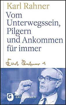 portada Vom Unterwegssein, Pilgern und Ankommen für Immer (in German)