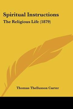 portada spiritual instructions: the religious life (1879) (en Inglés)