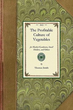 portada the profitable culture of vegetables (en Inglés)