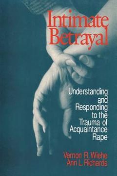 portada intimate betrayal: understanding and responding to the trauma of acquaintance rape (en Inglés)