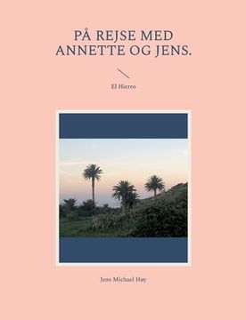 portada På rejse med Annette og Jens.: El Hierro 