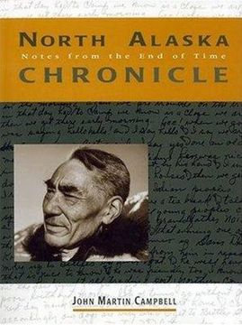 portada north alaska chronicle: notes from the end of time (en Inglés)